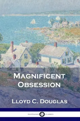 Veľkolepá posadnutosť - Magnificent Obsession