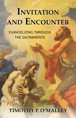 Pozvanie a stretnutie: Evanjelizácia prostredníctvom sviatostí - Invitation and Encounter: Evangelizing Through the Sacraments