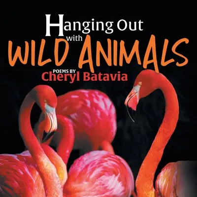 Stretávanie sa s divokými zvieratami - Kniha prvá - Hanging Out with Wild Animals - Book One
