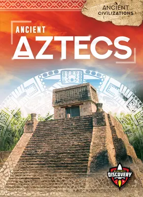 Starovekí Aztékovia - Ancient Aztecs