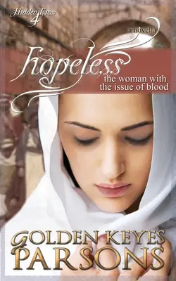 Beznádejná: Žena s krvou - Hopeless: The Woman with the Issue of Blood