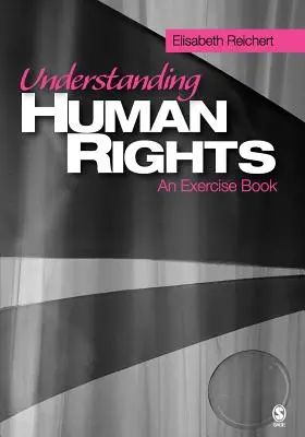 Chápanie ľudských práv: Cvičebnica - Understanding Human Rights: An Exercise Book