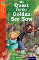 Oxford Reading Tree TreeTops Fiction: Úroveň 13 Ďalšie balenie B: Hľadanie zlatej hojdačky - Oxford Reading Tree TreeTops Fiction: Level 13 More Pack B: The Quest for the Golden See-Saw