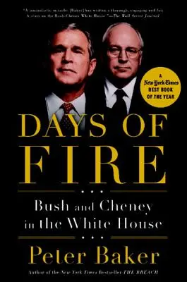 Dni ohňa: Bush a Cheney v Bielom dome - Days of Fire: Bush and Cheney in the White House
