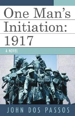 Zasvätenie jedného muža: 1917 - One Man's Initiation: 1917