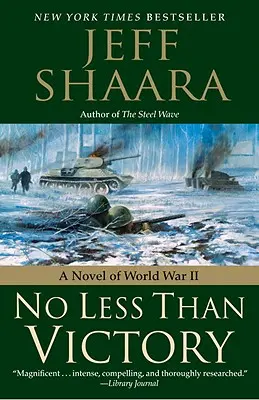 Nie menej ako víťazstvo: Román z druhej svetovej vojny - No Less Than Victory: A Novel of World War II