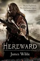 Hereward (The Hereward Chronicles: kniha 1) - strhujúci a akčný román z normanského dobrodružstva... - Hereward (The Hereward Chronicles: book 1) - A gripping and action-packed novel of Norman adventure...