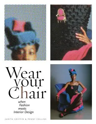 Noste svoju stoličku: Keď sa móda stretne s interiérovým dizajnom - Wear Your Chair: When Fashion Meets Interior Design