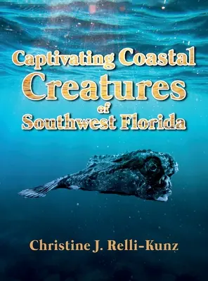 Podmanivé pobrežné tvory juhozápadnej Floridy - Captivating Coastal Creatures of Southwest Florida