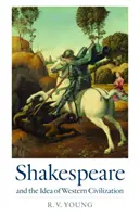 Shakespeare a myšlienka západnej civilizácie - Shakespeare and the Idea of Western Civilization