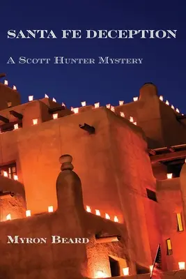 Santa Fe Deception: Záhada Scotta Huntera - Santa Fe Deception: A Scott Hunter Mystery