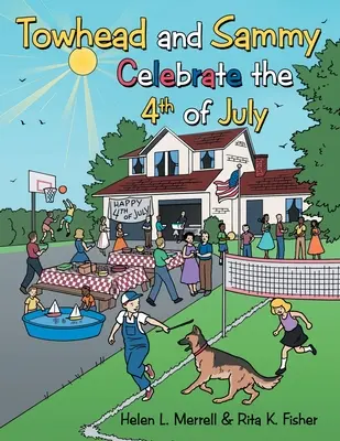 Towhead a Sammy oslavujú 4. júl - Towhead and Sammy Celebrate the 4Th of July