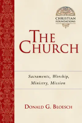 Cirkev: Sviatosti, bohoslužba, služba, poslanie - The Church: Sacraments, Worship, Ministry, Mission