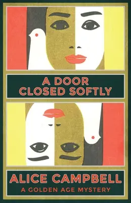 Jemne zatvorené dvere: Záhada zlatého veku - A Door Closed Softly: A Golden Age Mystery