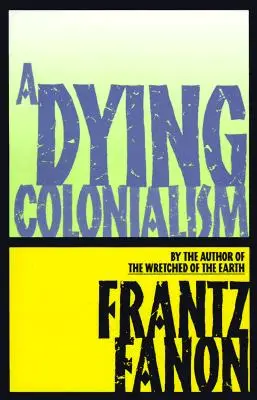 Zomierajúci kolonializmus - A Dying Colonialism