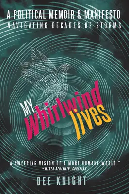 Môj víchor žije: Politické memoáre a manifest 51 - My Whirlwind Lives: A Political Memoir & Manifestovolume 51