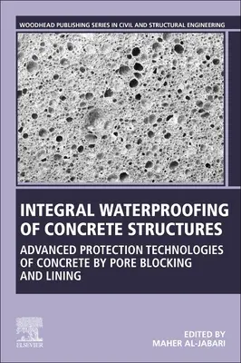 Integrovaná hydroizolácia betónových konštrukcií: Pokročilé technológie ochrany betónu blokovaním pórov a obkladaním - Integral Waterproofing of Concrete Structures: Advanced Protection Technologies of Concrete by Pore Blocking and Lining