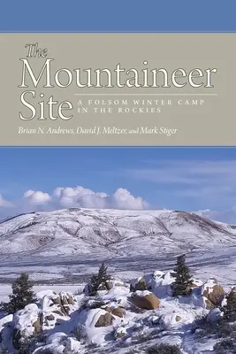 Stránka Mountaineer: Zimný tábor Folsom v Skalnatých horách - The Mountaineer Site: A Folsom Winter Camp in the Rockies