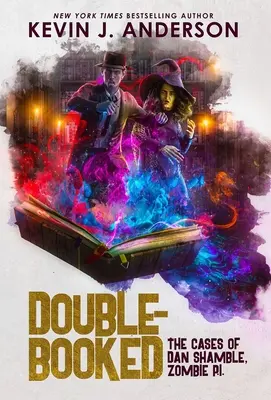 Dvojkniha: Prípady Dana Shamblea, súkromného detektíva zombie. - Double-Booked: The Cases of Dan Shamble, Zombie P.I.
