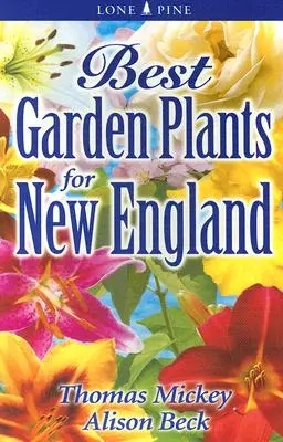 Najlepšie záhradné rastliny pre Nové Anglicko - Best Garden Plants for New England