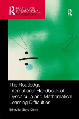 Routledge International Handbook of Dyscalculia and Mathematical Learning Difficulties - The Routledge International Handbook of Dyscalculia and Mathematical Learning Difficulties