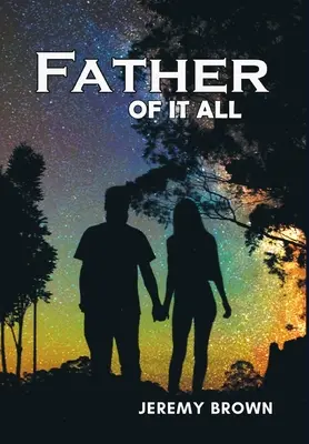 Otec všetkého - Father Of It All