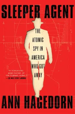 Spiaci agent: Atómový špión v Amerike, ktorý ušiel - Sleeper Agent: The Atomic Spy in America Who Got Away