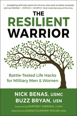Odolný bojovník: Bojom overené životné návody pre mužov a ženy z armády - The Resilient Warrior: Battle-Tested Life Hacks for Military Men & Women