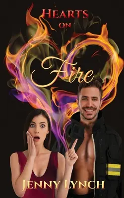 Horiace srdcia: Ohnivá novela - Hearts on Fire: A 'firey' novelette