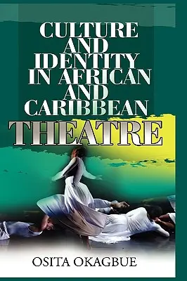 Kultúra a identita v africkom a karibskom divadle - Culture and Identity in African and Caribbean Theatre