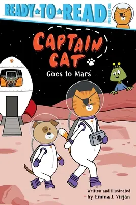 Kapitán Kocúr letí na Mars: Čítanka pre predškolákov 1 - Captain Cat Goes to Mars: Ready-To-Read Pre-Level 1