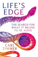 Hrana života - Hľadanie toho, čo znamená byť nažive - Life's Edge - The Search for What It Means to Be Alive