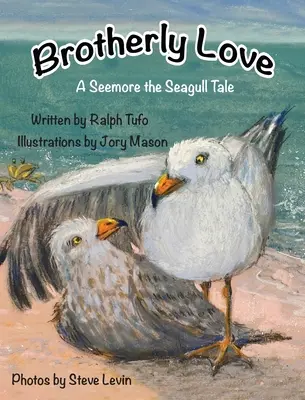 Bratská láska: Seemore the Seagull Tale - Brotherly Love: A Seemore the Seagull Tale