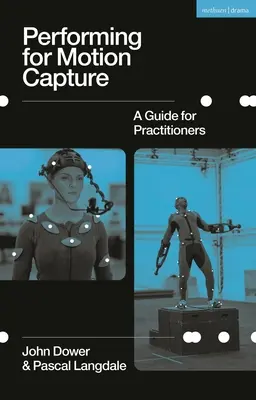 Performing for Motion Capture: Príručka pre praktizujúcich - Performing for Motion Capture: A Guide for Practitioners