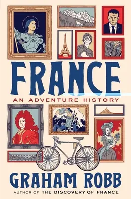 Francúzsko: Dobrodružné dejiny - France: An Adventure History
