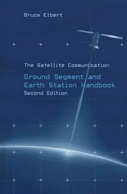Príručka o pozemnom segmente a pozemnej stanici satelitnej komunikácie - The Satellite Communication Ground Segment and Earth Station Handbook