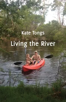 Žiť rieku - Living the River