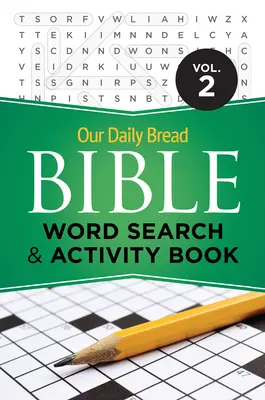 Náš každodenný chlieb Biblická kniha na hľadanie slov a aktivít, 2. diel - Our Daily Bread Bible Word Search & Activity Book, Volume 2