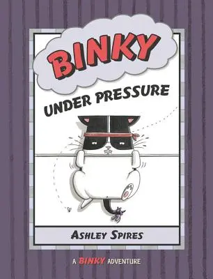 Binky pod tlakom - Binky Under Pressure