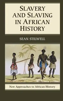 Otroctvo a otroctvo v afrických dejinách - Slavery and Slaving in African History