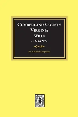 Závety z okresu Cumberland, Virgínia, 1749-1782 - Cumberland County, Virginia Wills, 1749-1782