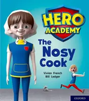 Akadémia hrdinov: Oxford Level 6, Orange Book Band: The Nosy Cook - Hero Academy: Oxford Level 6, Orange Book Band: The Nosy Cook