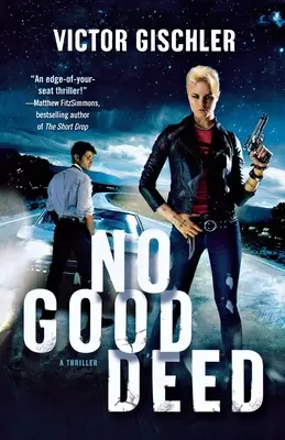 Žiadny dobrý skutok: A Thriller: A Good Good: A Thriller: A Thriller: A Thriller - No Good Deed: A Thriller