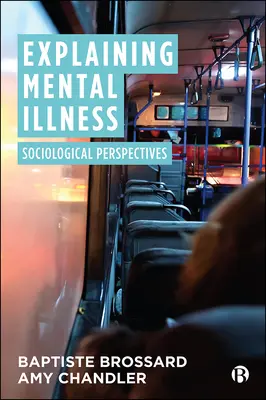 Vysvetlenie duševných chorôb: Sociologické perspektívy - Explaining Mental Illness: Sociological Perspectives