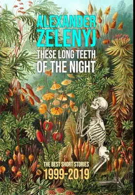 Tieto dlhé zuby noci - These Long Teeth of the Night