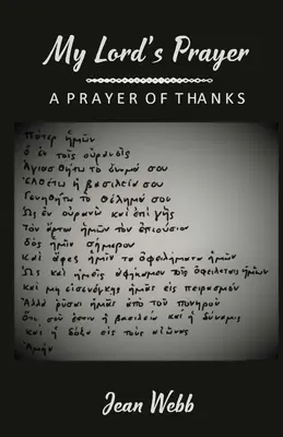 Modlitba môjho Pána: Modlitba vďaky - My Lord's Prayer: A Prayer of Thanks