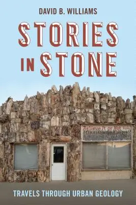 Príbehy z kameňa: Príbehy príbehov z mesta: Príbehy príbehov z mesta: Príbehy príbehov z mesta - Stories in Stone: Travels Through Urban Geology