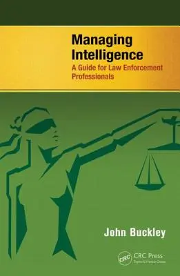 Riadenie spravodajských služieb: Príručka pre odborníkov v oblasti presadzovania práva - Managing Intelligence: A Guide for Law Enforcement Professionals
