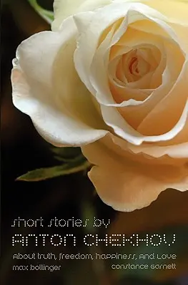 Poviedky Antona Čechova: O pravde, slobode, šťastí a láske - Short Stories by Anton Chekhov: About Truth, Freedom, Happiness, and Love