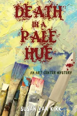Smrť v bledom odtieni: Záhada umeleckého centra - Death in a Pale Hue: An Art Center Mystery